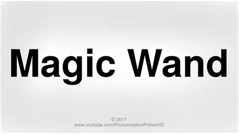 magic wand pronunciation